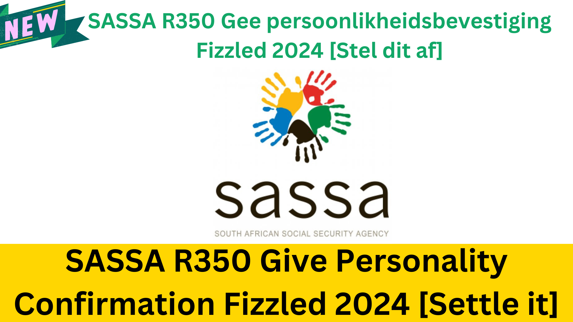 SASSA R350 Give Personality Confirmation Fizzled [Settle it]