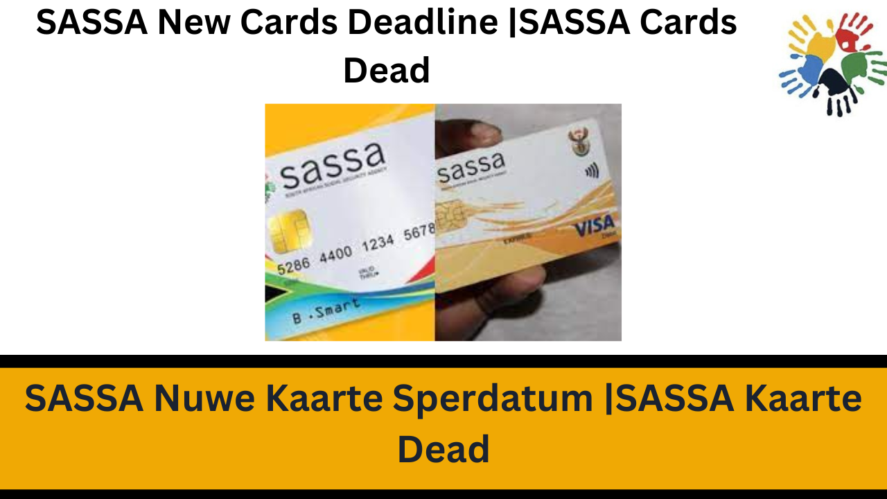 SASSA New Cards Deadline