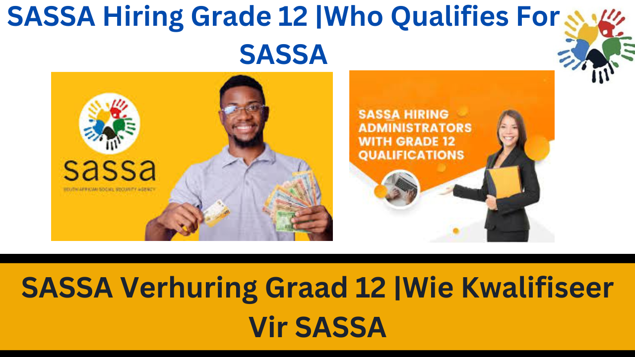 SASSA Hiring Grade 12