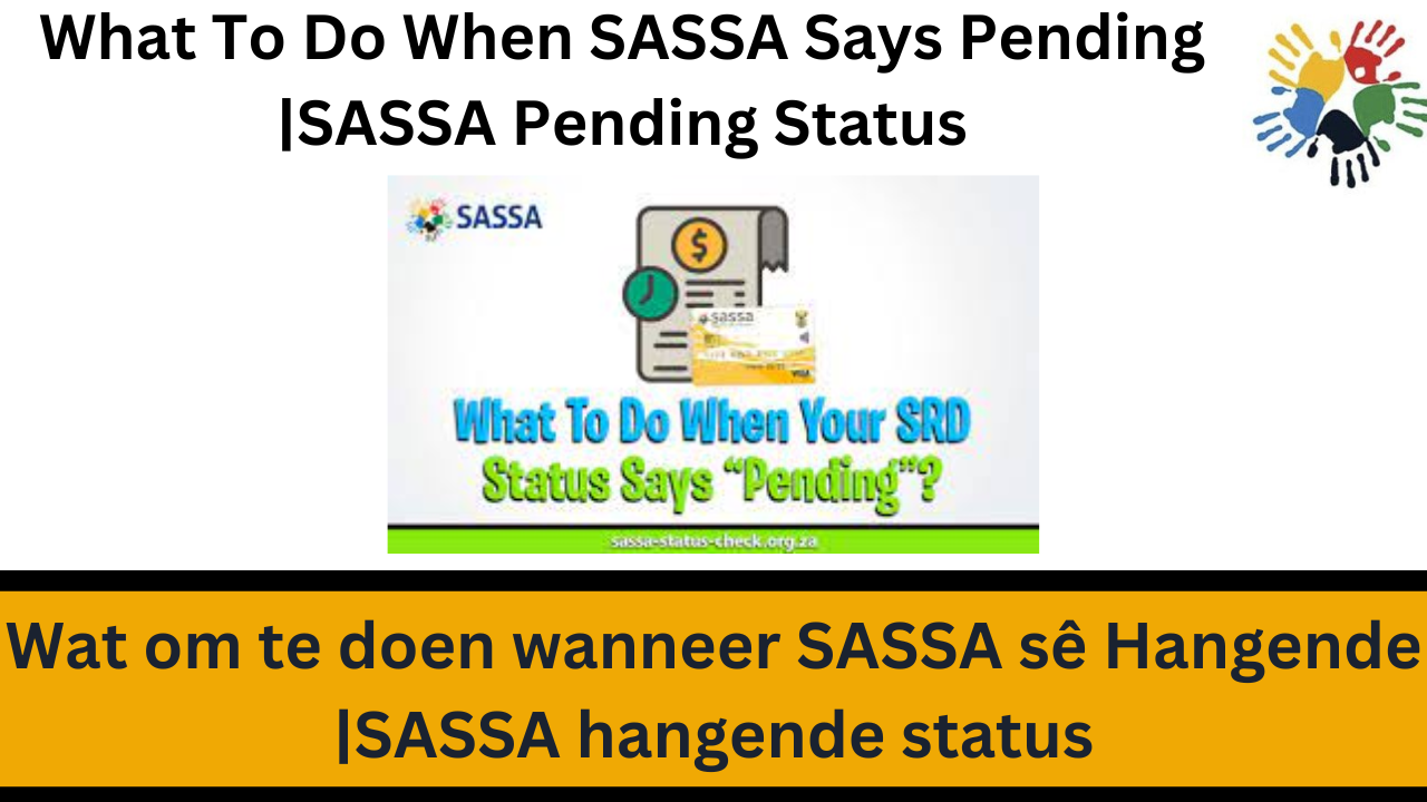 What To Do When SASSA Says Pending