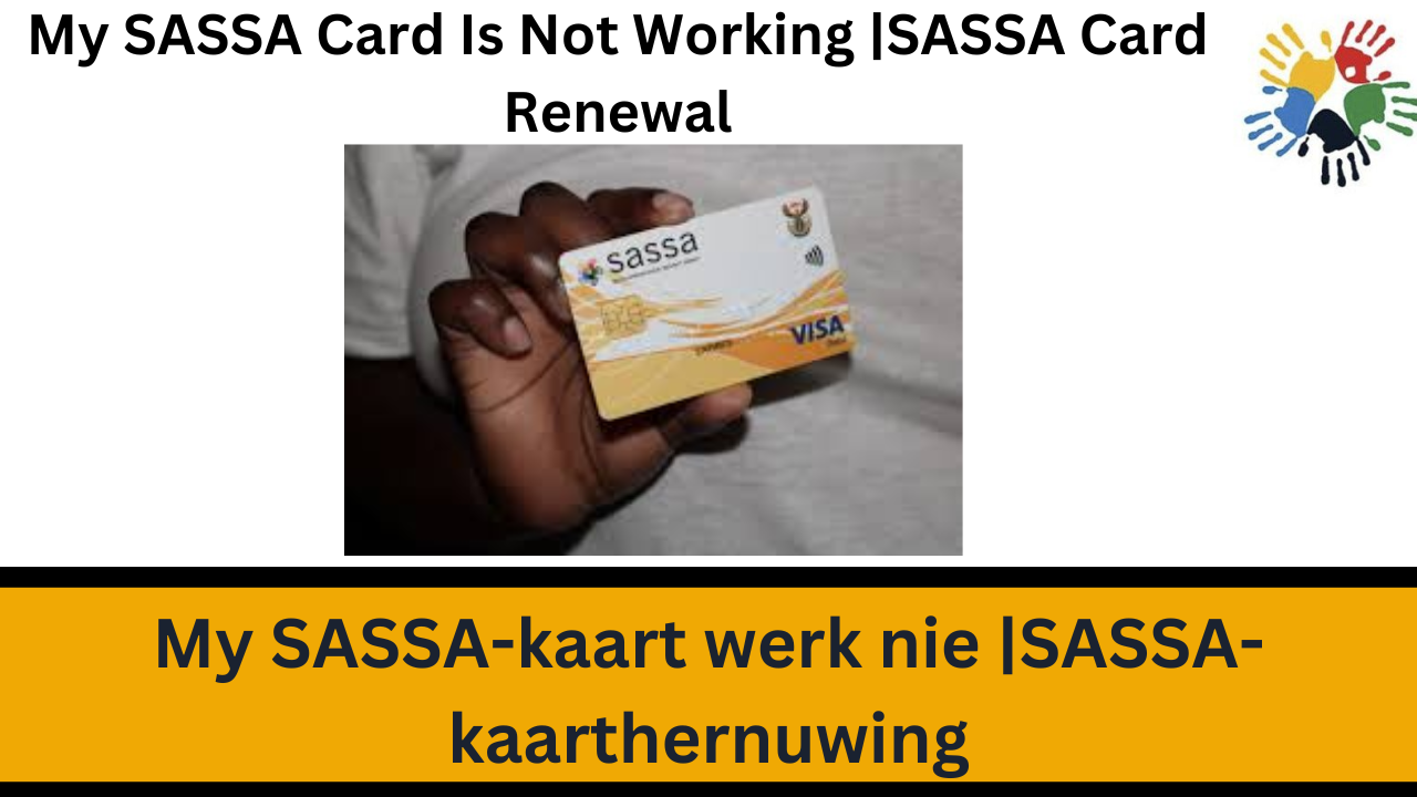 My SASSA Card Is Not Working