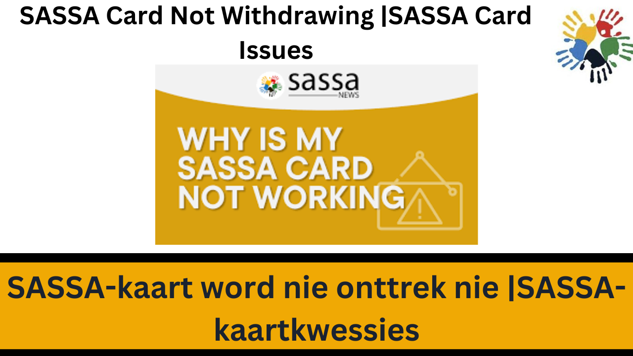 SASSA Card Not Withdrawing