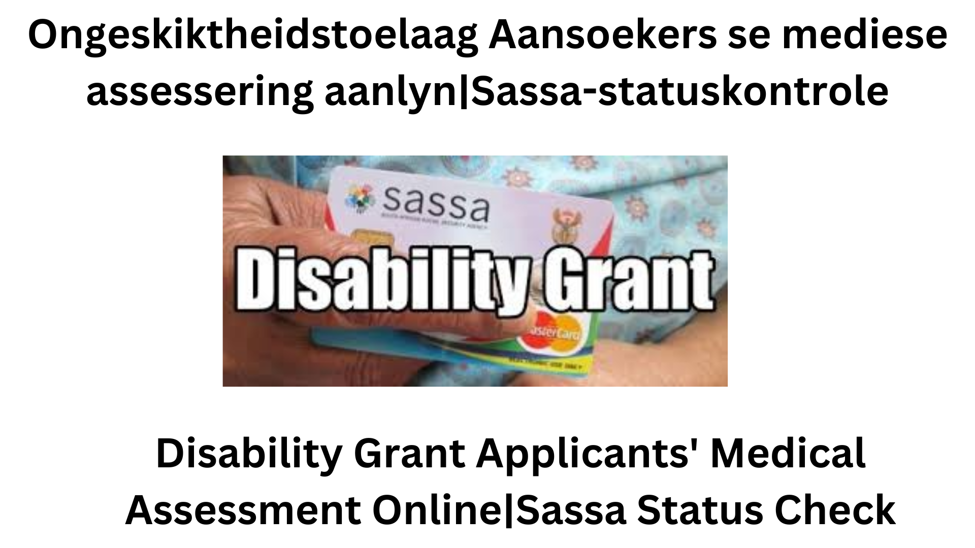 Disability Grant Applicants' Medical Assessment Online