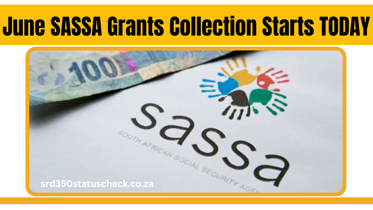 June SASSA Grants Collection Starts TODAY