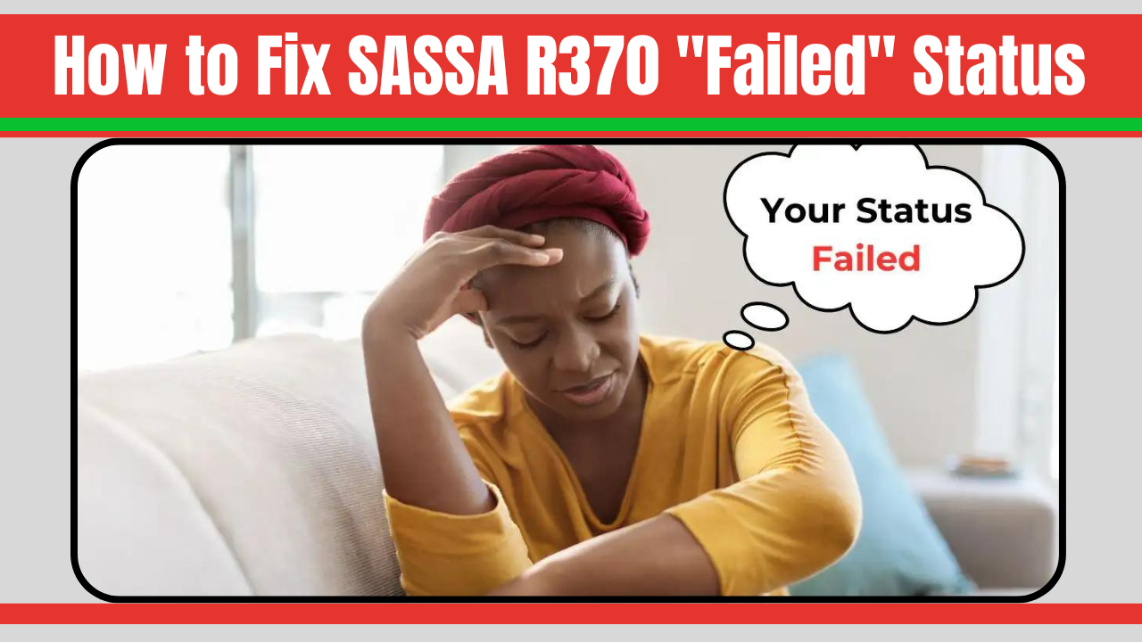 How to Fix SASSA R370 "Failed" Status