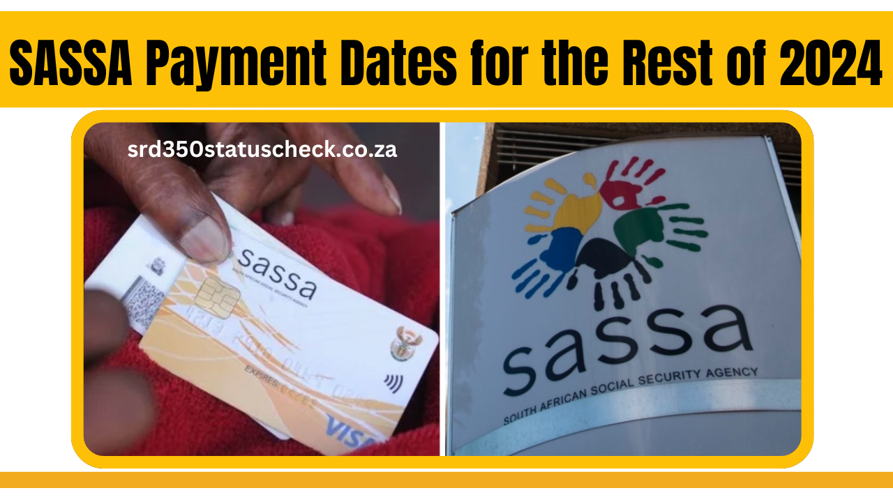 DIARISE: SASSA Payment Dates for the Rest of 2024