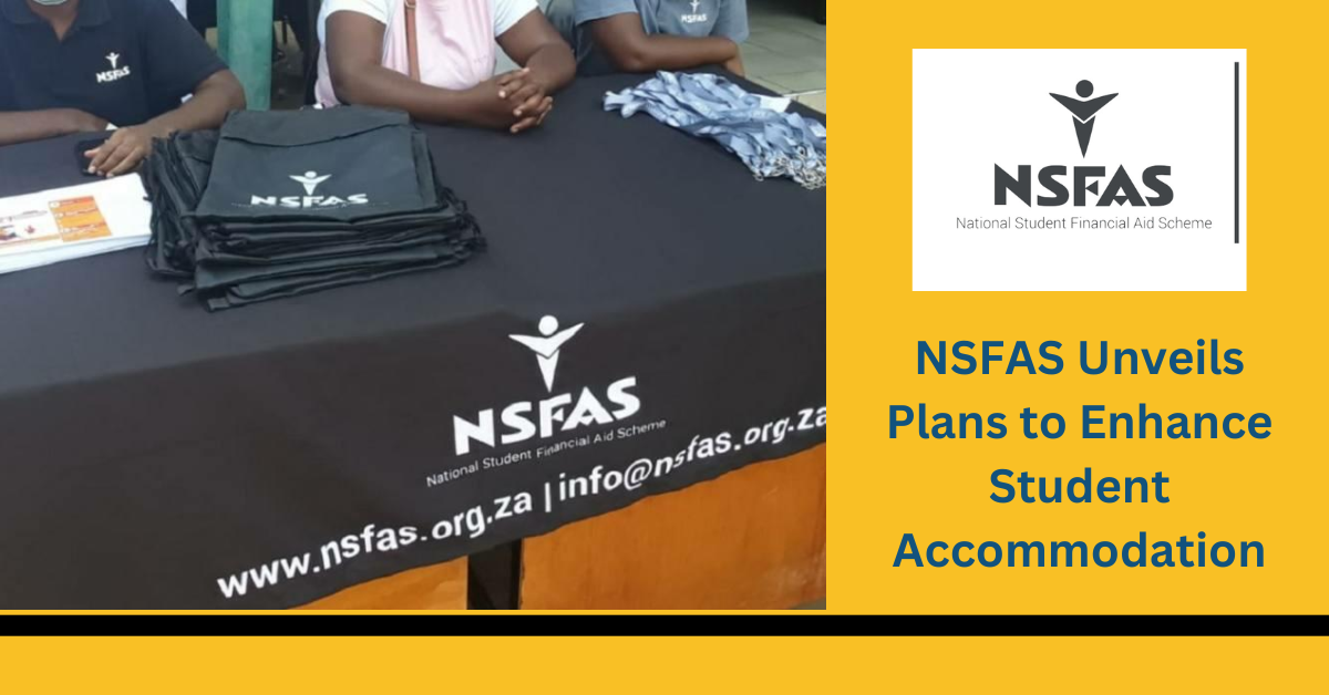 NSFAS Unveils Plans to Enhance Student Accommodation