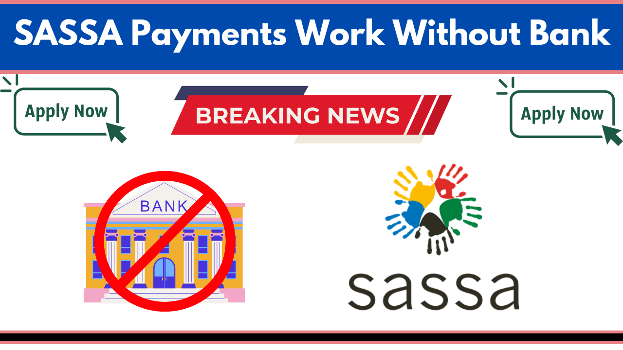 SASSA Payments Work Without Bank