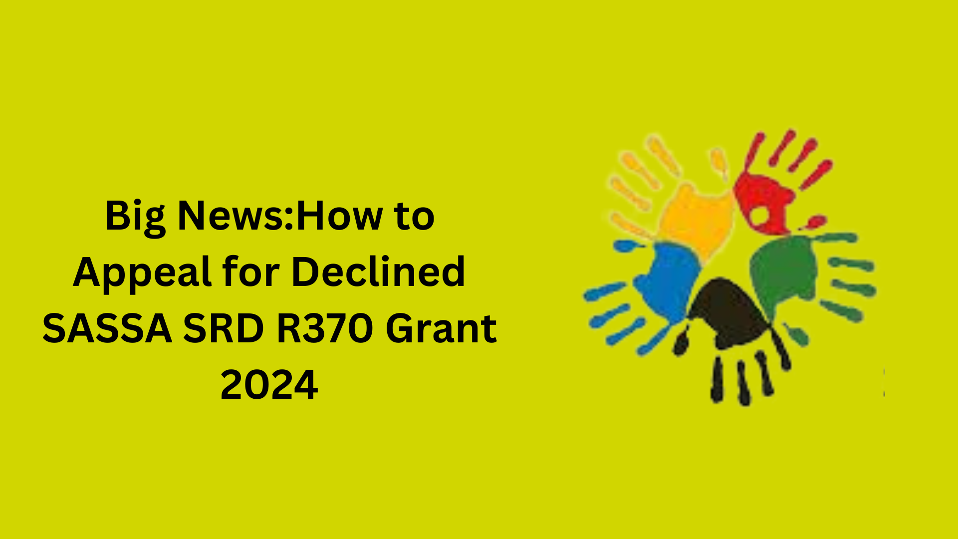 Big News:How to Appeal for Declined SASSA SRD R370 Grant 2024