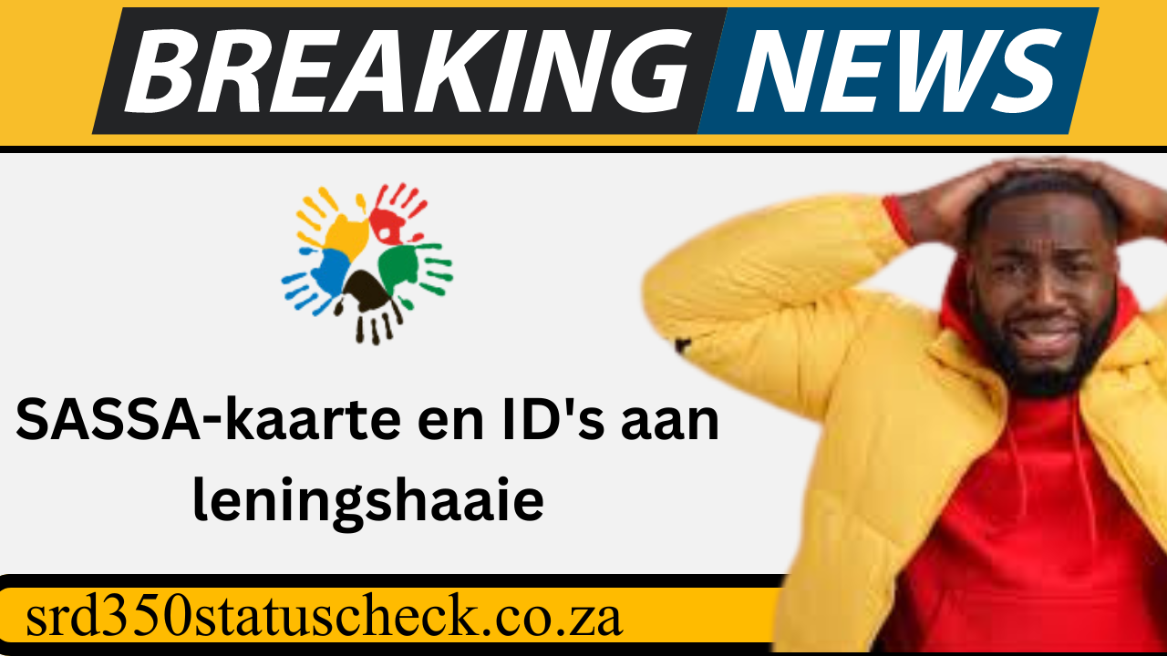 SASSA Cards and IDs to Loan Sharks