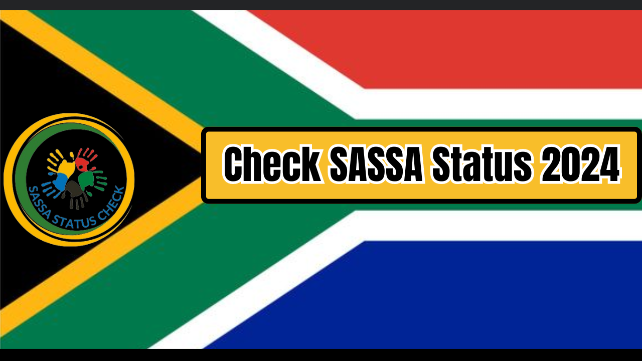 Check SASSA Status 2024